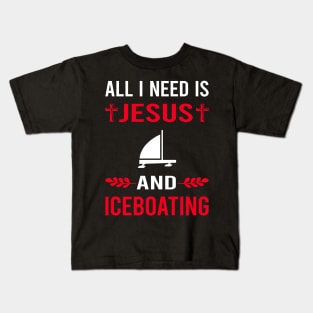 I Need Jesus And Iceboating Iceboater Iceboat Kids T-Shirt